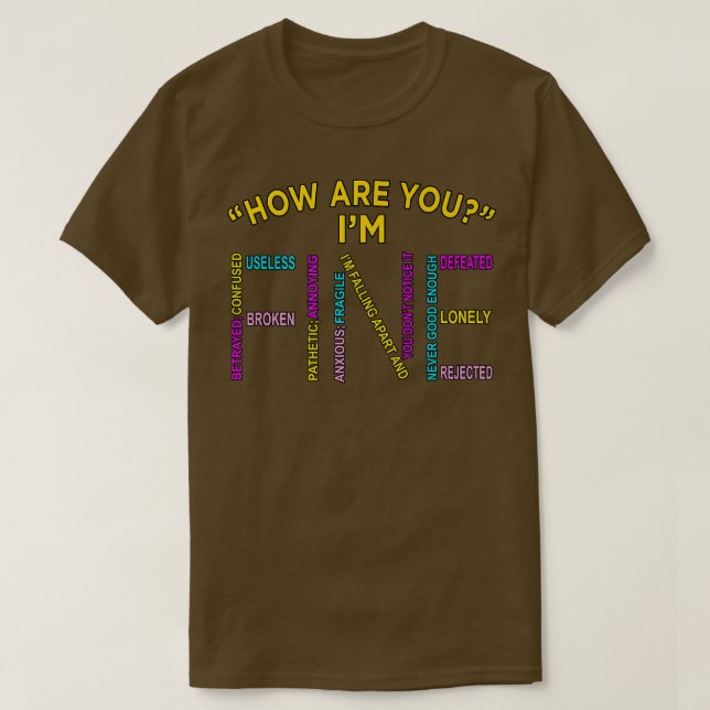 Camiseta I'm Fine Mental Health Awareness Supporter Graphic (Frente do Design)