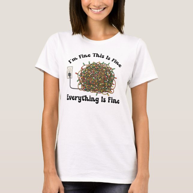 Camiseta I'm Fine This Is Fine Everything Is Fine Christmas (Frente)