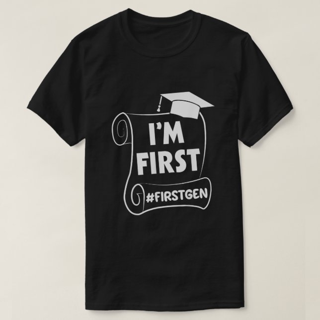 Camiseta Im First Generation College Student Formando T Shi (Frente do Design)