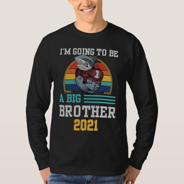Camiseta I'm Going To Be A Big Brother 2021 Funny   1 (Frente)