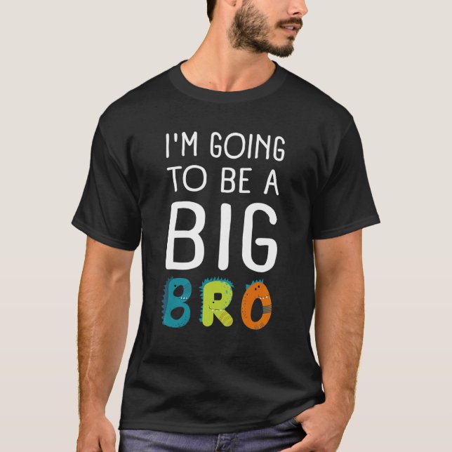 Camiseta Im Going To Be A Big Brother  Baby & Birth Announc (Frente)