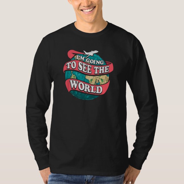 Camiseta I'm Going To See The World Traveling (Frente)