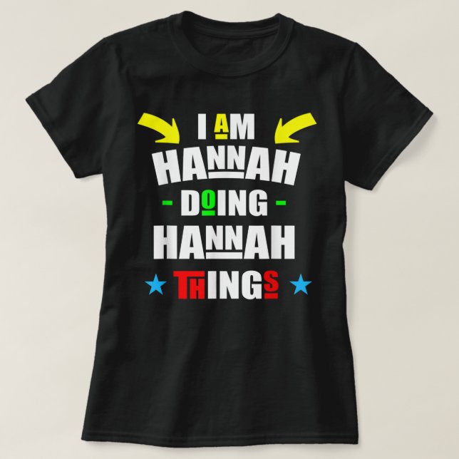Camiseta I'm Hannah Doing Hannah Things Cool Funny Cute Chr (Frente do Design)