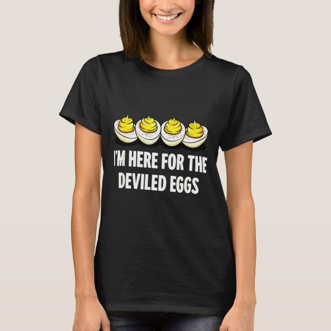 Camiseta Im Here For The Deviled Eggs, Funny Thanksgiving D (Frente)