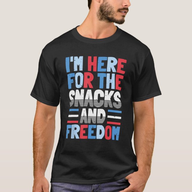 Camiseta I'm Here For The Snacks And Freedom 4th of July (Frente)