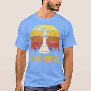 Camiseta I'm His Queen Couple Chess Valentines Day Board Ga