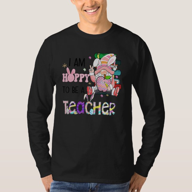 Camiseta I'm Hoppy To Be A Teacher Easter Rainbow Bunny Gno (Frente)