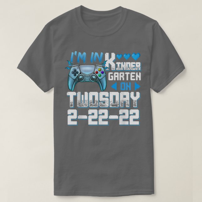 Camiseta I'm In Kindergarten On Twosday Tuesday 2-22-22 Vid (Frente do Design)