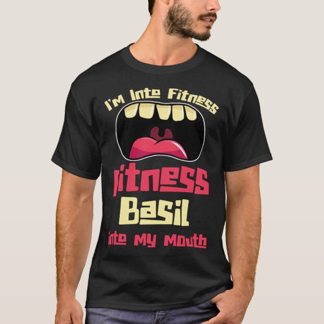 Camiseta I'm Into Fitness Fitness Basil Into My Mouth (Frente)