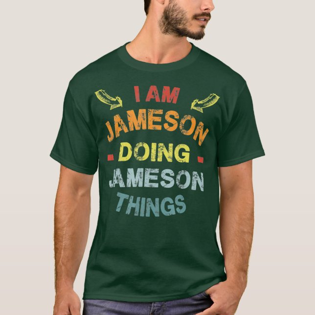Camiseta Im Jameson Doing Jameson Things Cool Funny Gift (Frente)