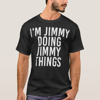 CAMISETA IM JIMMY FAZENDO JIMMY COISAS ENGRAÇADO PRESENTE D