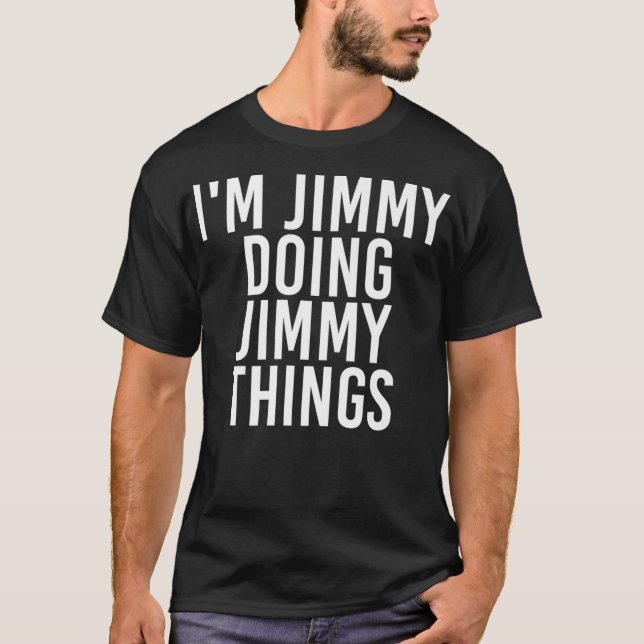 CAMISETA IM JIMMY FAZENDO JIMMY COISAS ENGRAÇADO PRESENTE D (Frente)