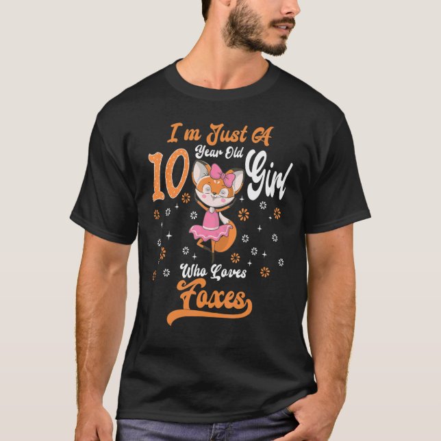 Camiseta I'm Just A 10 Year Old Girl Who Loves Foxes Birthd (Frente)