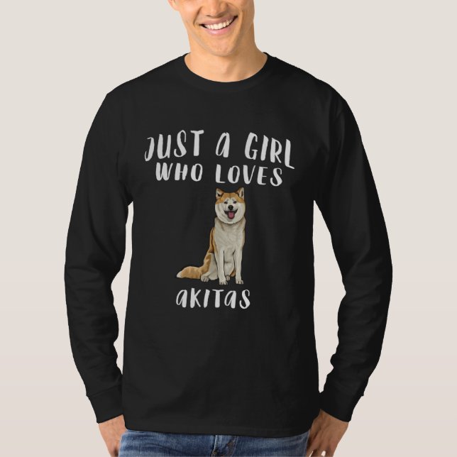 Camiseta Im Just A Girl Who Loves Akitas Dog (Frente)