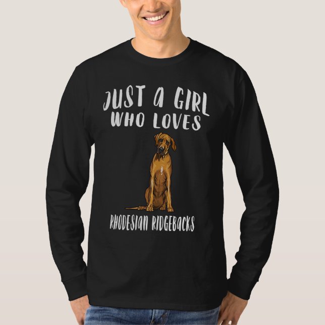 Camiseta Im Just A Girl Who Loves Rhodesian Ridgebacks Dog (Frente)