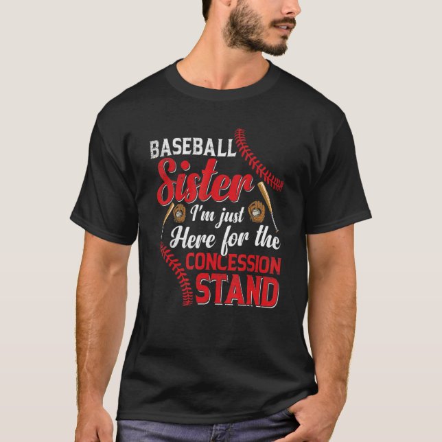 Camiseta I'm Just Concession Stand Here  Baseball Sister Gr (Frente)