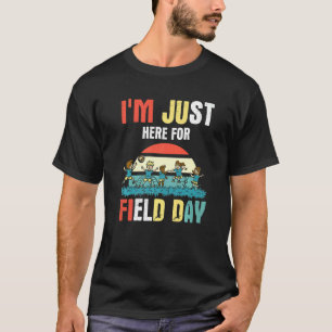 Camiseta I'm Just Here For Field Day 1