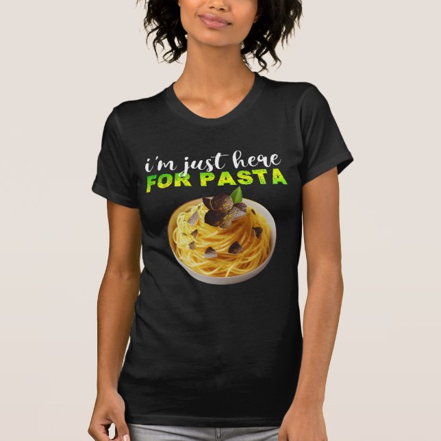 Camiseta i'm just here for pasta design (Frente)