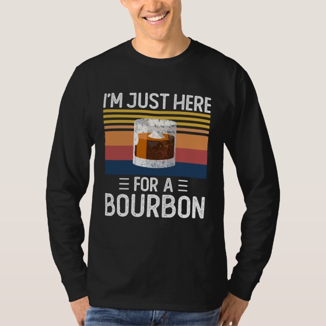 Camiseta I'm Just Here For The Bourbon  Drinking (Frente)