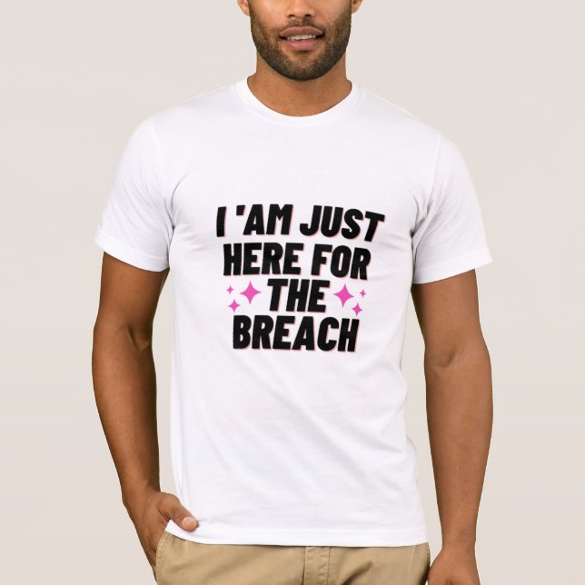 Camiseta I'm Just Here For The Breach - Whale Watching (Frente)
