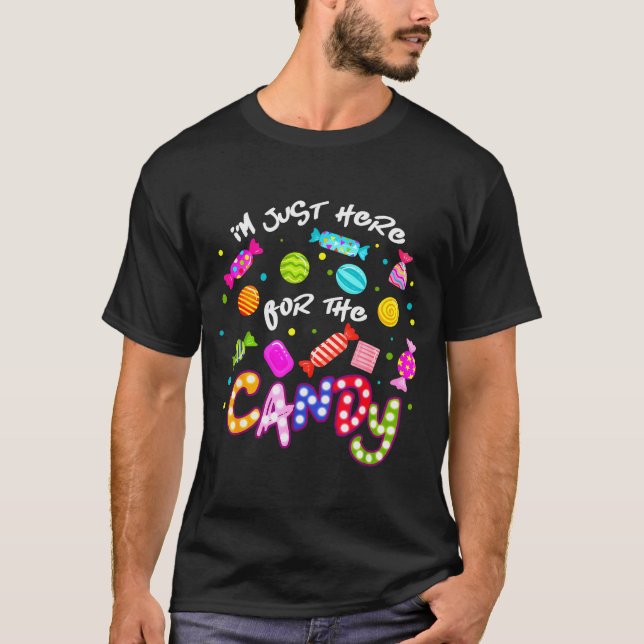 Camiseta I'm Just Here For The Candy Funny Halloween Trick  (Frente)