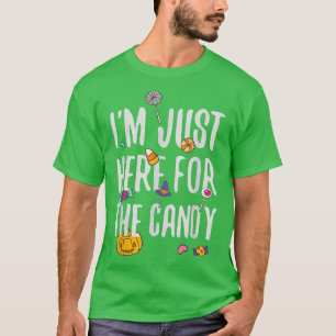 Camiseta I'm Just Here For The Candy Trick Treat Halloween 