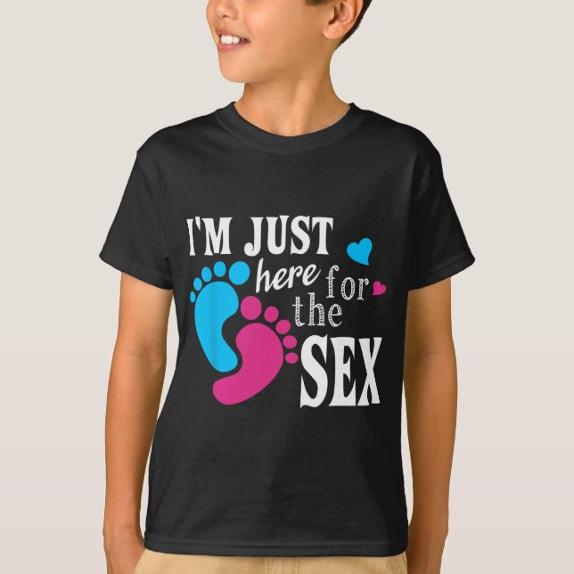 Camiseta Im Just Here For The Funny Gender Reveal Party  (Frente)