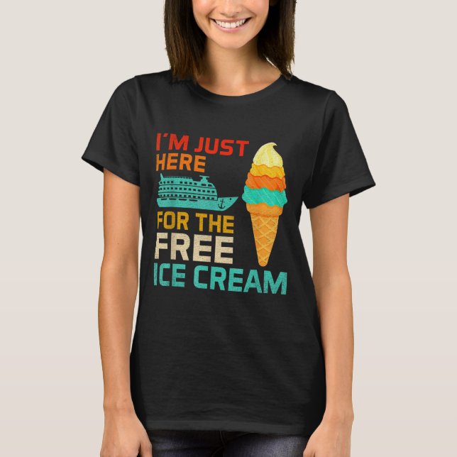 Camiseta I'm Just Here For The Ice Cream Funny Cruise Squad (Frente)