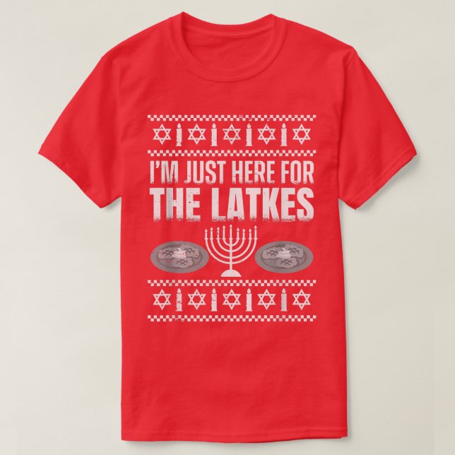 Camiseta I'm just here for the Latkes - Hanukkah T-Shirt (Frente do Design)