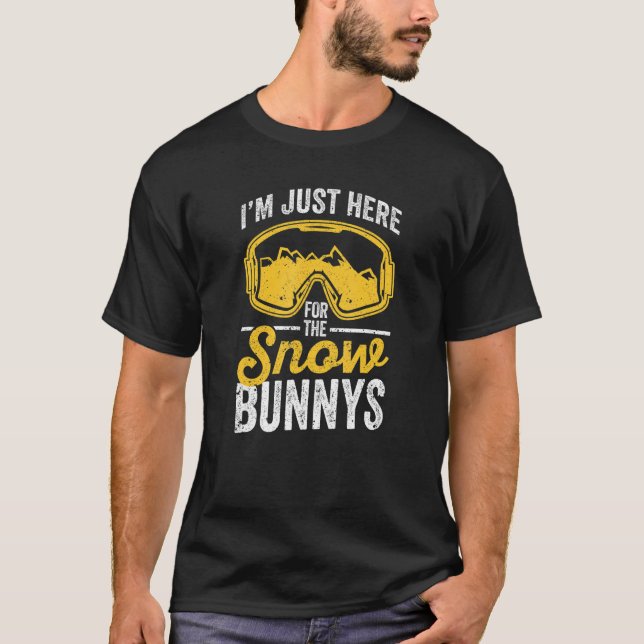 Camiseta I'm Just Here For The Snow Bunnys Funny Skiing Lov (Frente)
