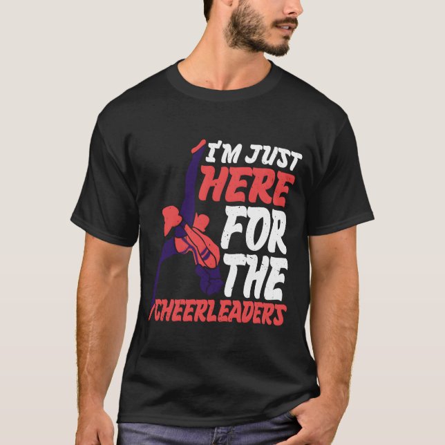 Camiseta Im Just Here Forhe Cheerleaders retro (Frente)