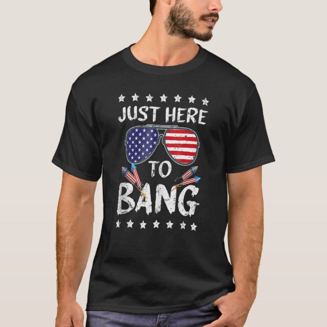 Camiseta I'm Just Here To Bang Funny 4th of July Independen (Frente)