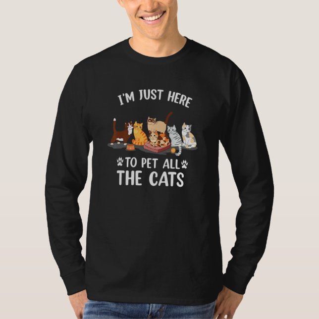 Camiseta I'm Just Here To Pet All The Cats For Cat (Frente)