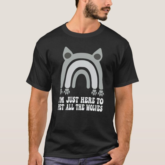 Camiseta I'm Just Here To Pet All The Wolves Groovy Cute Wo (Frente)