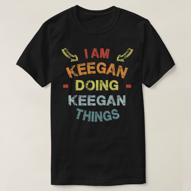 Camiseta I'm Keegan Doing Keegan Things Cool Funny Christma (Frente do Design)