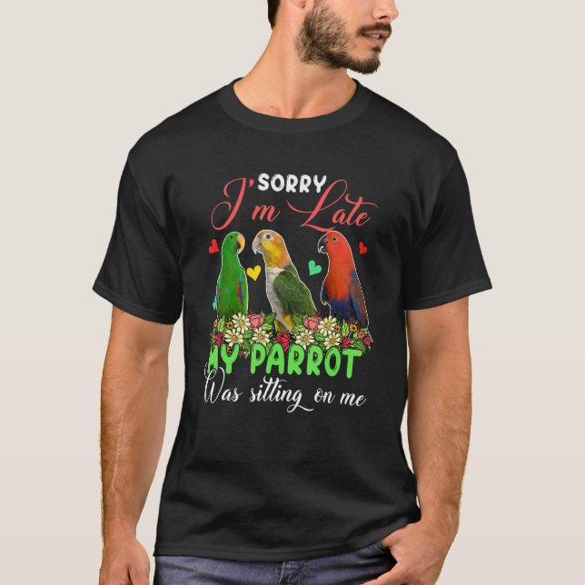 Camiseta I'm Late Parrot Was Sitting On Me Group Floral Bir (Frente)