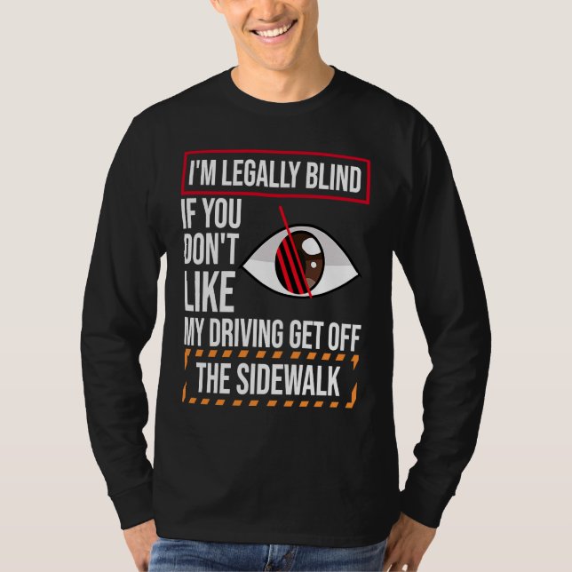 Camiseta I'm Legally Blind Blindness  For Blind People  1 (Frente)