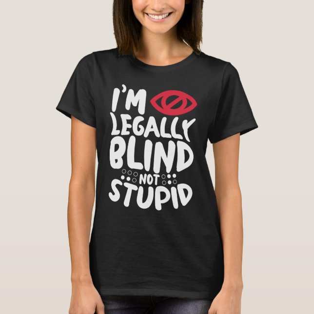 Camiseta I'm Legally Blind Visually Impaired Braille Alphab (Frente)
