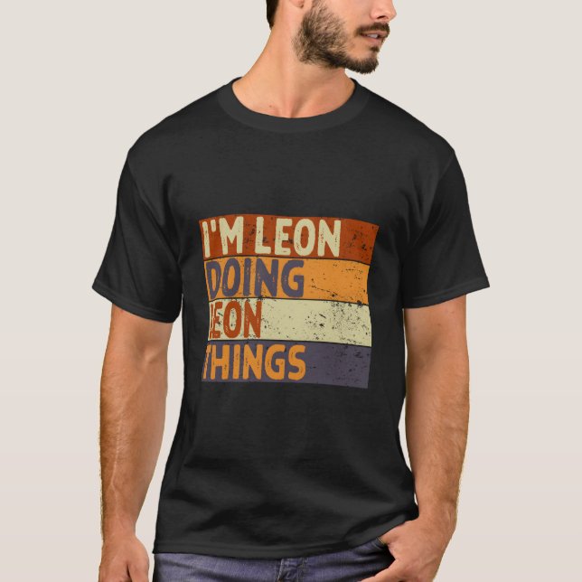Camiseta I'M Leon Doing Leon Things Joke (Frente)