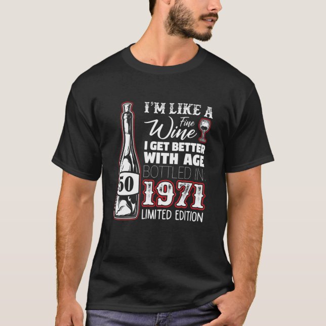 Camiseta I'm Like A Fine Wine, I Get Better With Age - 1971 (Frente)