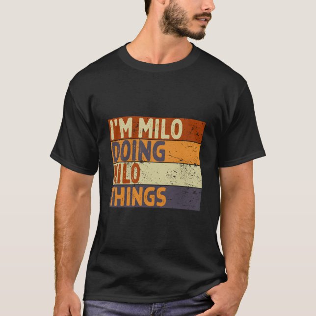 Camiseta I'M Milo Doing Milo Things Joke (Frente)