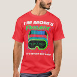 Camiseta Im Moms Favorite Clearly Thats What She Said Cute<br><div class="desc">Im Moms Favorite Clearly Thats What She Said Cute Sibling  .</div>