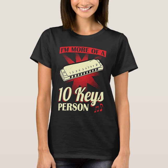 Camiseta I'm More Of A 10 Keys Person  Harmonica Player (Frente)