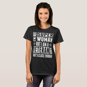 Camiseta Im mulher nao super eu sou fim do veterano