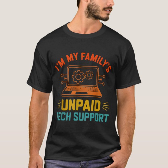 Camiseta Im My Family’s Unpaid Tech Suprt It Engineer Compu (Frente)