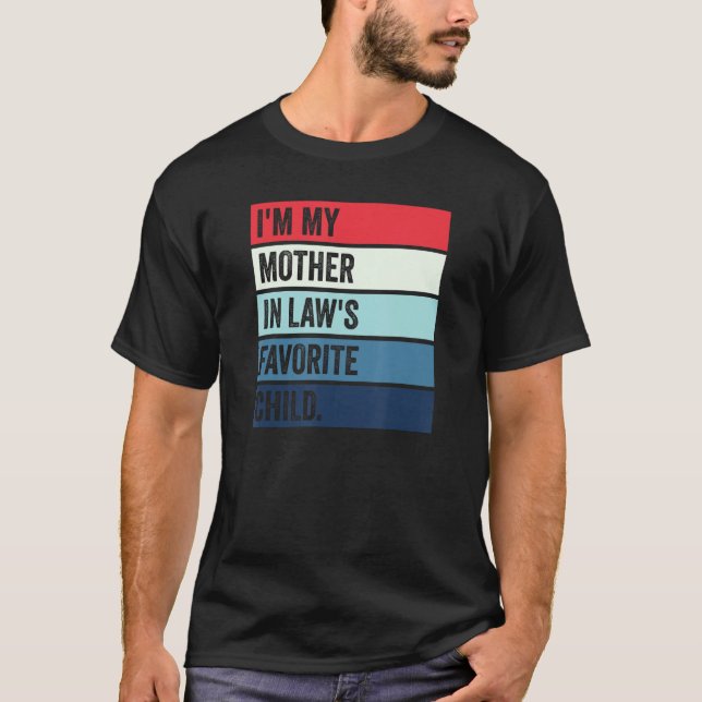 Camiseta I'm My Mother In Laws Favorite Child (Frente)