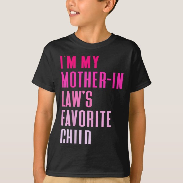 Camiseta I'm My Mother In Law's Favorite Child Daughter In  (Frente)