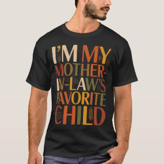 Camiseta Im My Mother In Laws Favorite Child Fall Thanksgiv