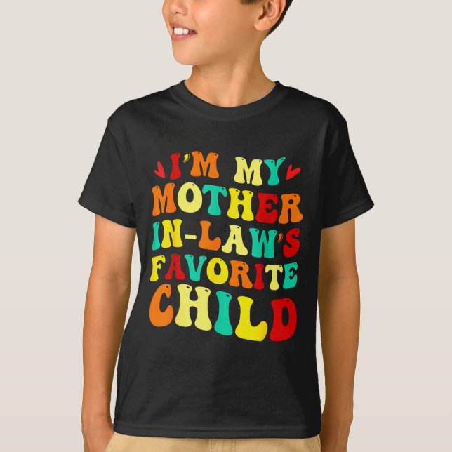 Camiseta Im My Mother In Laws Favorite Child Funny Parent  (Frente)