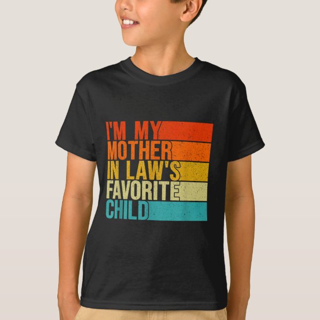 Camiseta Im My Mother In Laws Favorite Child Funny Parent  (Frente)